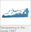 Transparency in the Clouds 1987