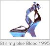 Stir my blue Blood 1995