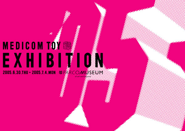 MEDICOM TOY EXHIBITION'05世界瞩目的TOY ART的顶级选手,Mediacom Toi的新作展示会!