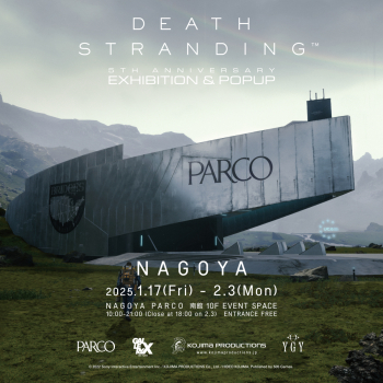 KOJIMA PRODUCTIONS×PARCO“DEATH STRANDING 5th Anniversary Exhibition&Popup”(名古屋会场)